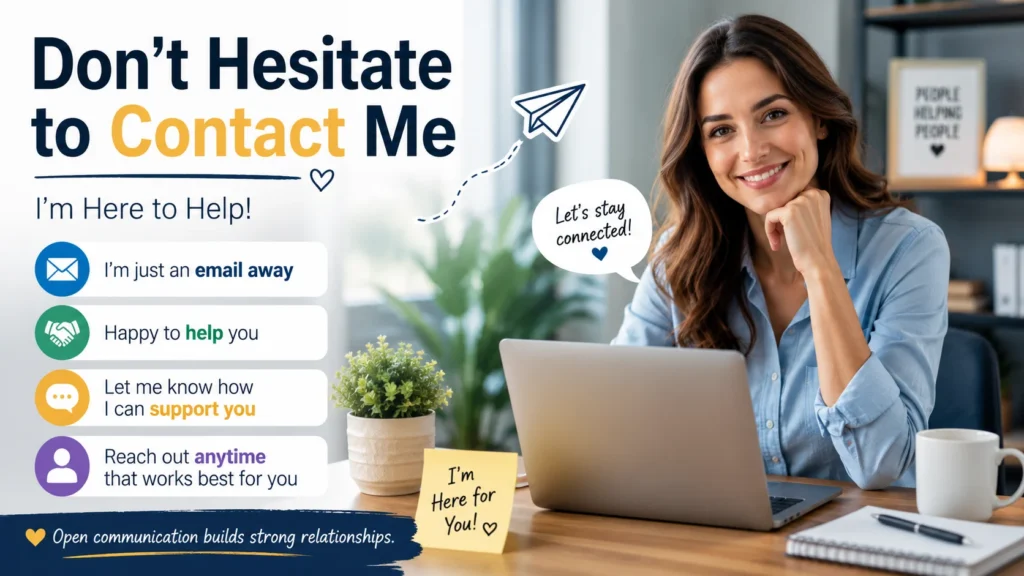 ‘Don’t Hesitate to Contact’ quick answer