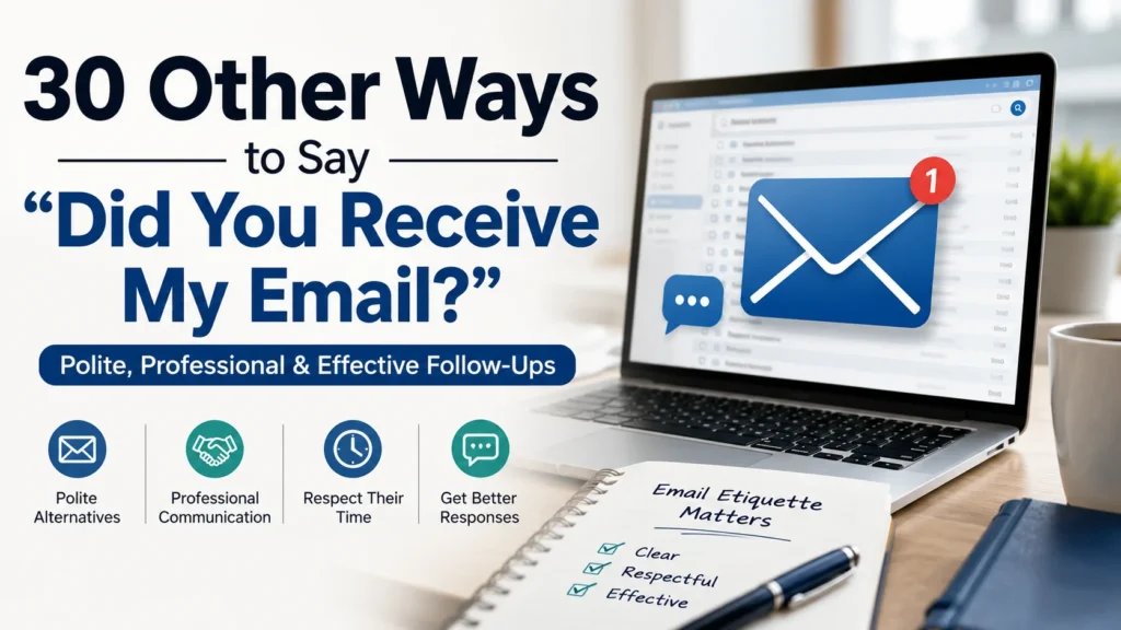 ‘Did You Receive My Email?’ quick answer