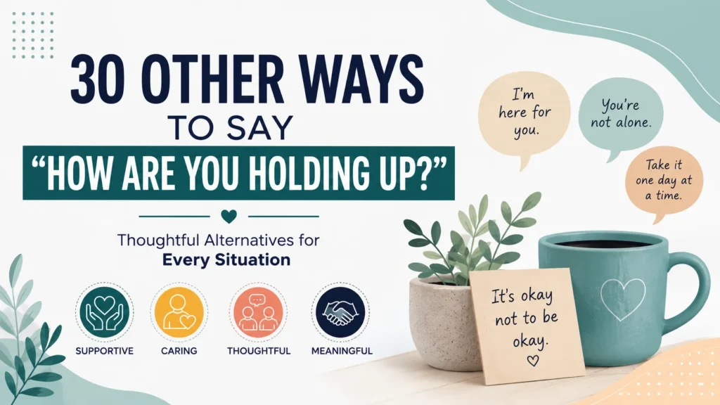 ‘How Are You Holding Up?’ quick answer