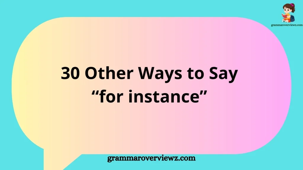 Illustration showing different ways to say “for instance” with examples for writing, speaking, and communication improvement.