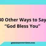 Person expressing warm wishes with text showing 30 alternatives to “God Bless You” in a diverse and caring communication setting.
