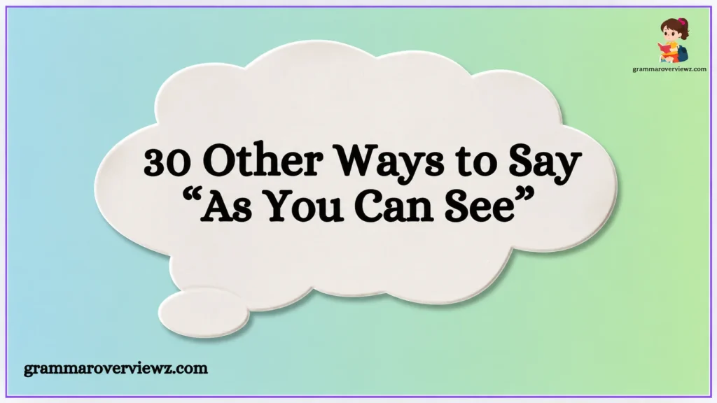 Illustration showing a list of 30 other ways to say “as you can see,” used to improve writing, email communication, presentations, and speaking skills with better clarity and expression.