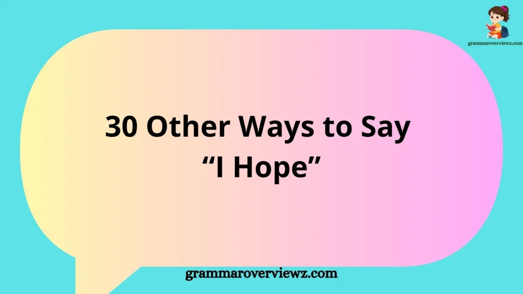 Illustration showing different ways to say “I hope” in emails, conversations, and professional communication with examples of expressive English phrases.
