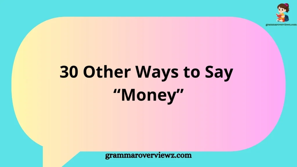 Illustration showing different ways to say money, including cash, funds, capital, wealth, and slang terms in a creative vocabulary layout.