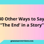 Open book with glowing pages showing creative story endings and alternative phrases for “The End” in storytelling.