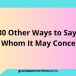30 Other Ways to Say To Whom It May Concern with professional greeting alternatives for emails and cover letters