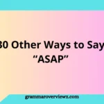30 Other Ways to Say ASAP with professional and polite alternatives for emails and business communication