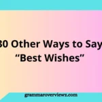 30 other ways to say Best Wishes list with examples for emails, cards, and professional communication