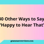 Illustration showing different positive expressions for saying “Happy to Hear That” in conversations, emails, and professional communication