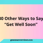other ways to say Get Well Soon with heartfelt recovery message examples for every situation