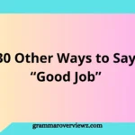 30 Other Ways to Say Good Job with meaningful praise examples for work, school, and everyday conversations.