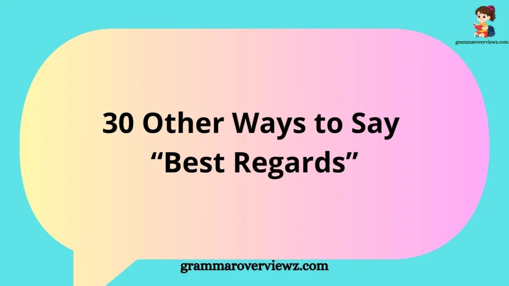 Other Ways to Say Best Regards with professional email sign-off examples and alternatives