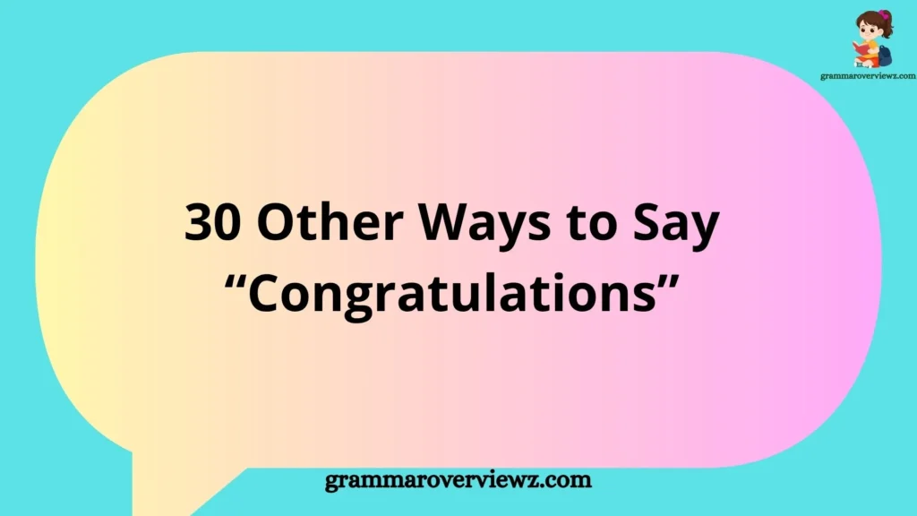 Other Ways to Say Congratulations with creative congratulatory phrases and examples for every achievement