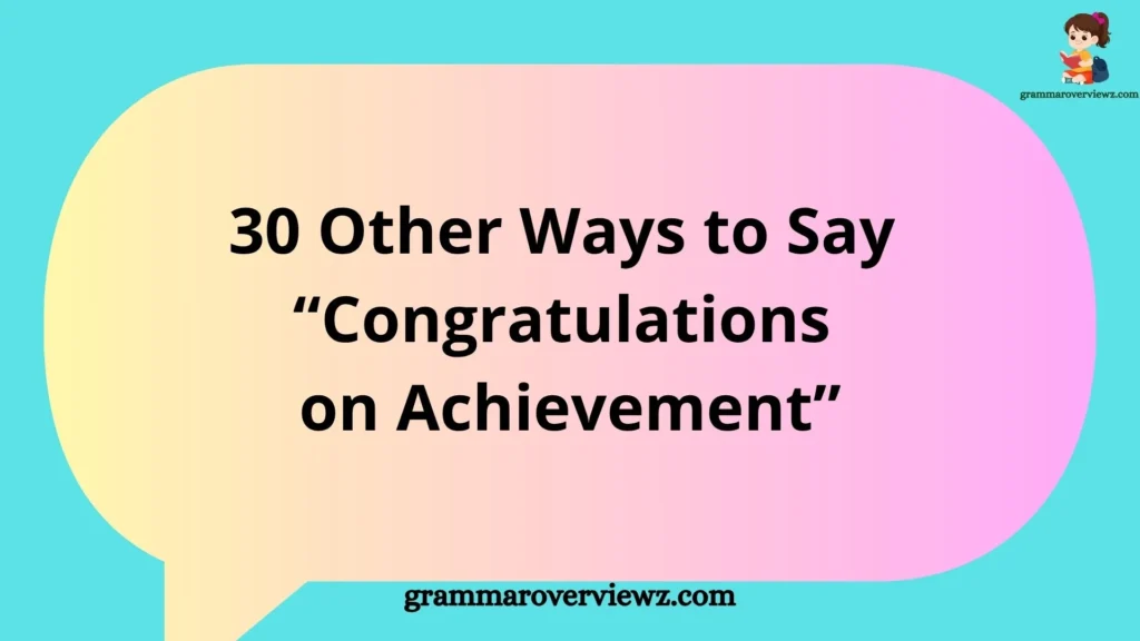Other Ways to Say Congratulations on Achievement with inspiring success messages