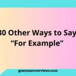 Other Ways to Say 'For Example'