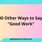 Other Ways to Say Good Work with professional and creative praise examples