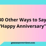 other ways to say Happy Anniversary with romantic and heartfelt message ideas