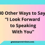 Other Ways to Say I Look Forward to Speaking With You with professional email alternatives