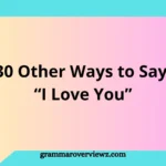 Other Ways to Say I Love You with heartfelt expressions and romantic examples