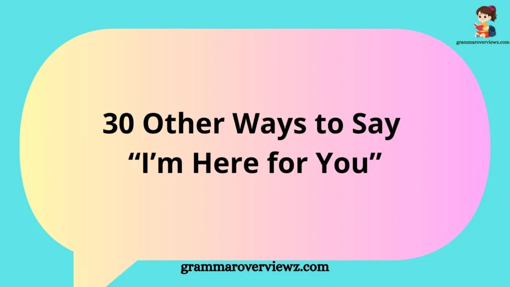 Illustration of two people offering emotional support with 30 Other Ways to Say "I'm Here for You" through kind and comforting expressions.