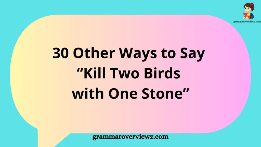 Illustration showing modern alternatives to the idiom "Kill Two Birds with One Stone" with communication and productivity concepts.
