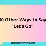 Other Ways to Say “Let’s Go” with creative, funny, and professional alternatives