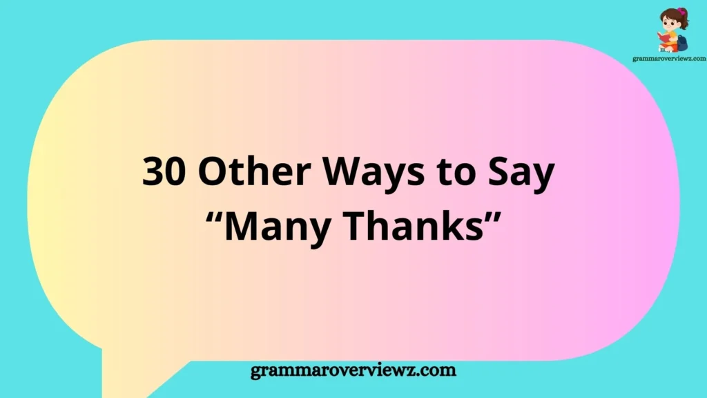 Other Ways to Say ‘Many Thanks’