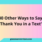 Other Ways to Say Thank You in a Text with meaningful gratitude message examples