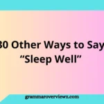30 Other Ways to Say Sleep Well with heartfelt goodnight wishes and examples