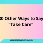 30 Other Ways to Say Take Care with professional and casual farewell expressions