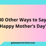 Other Ways to Say “Happy Mother’s Day”