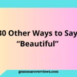 Other Ways to Say Beautiful with examples, showing expressive English synonyms for compliments and writing.