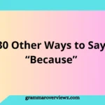 30 other ways to say because with examples showing synonyms for better writing and communication in English
