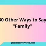 30 Other Ways to Say Family with meaningful synonyms and examples for better communication