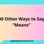 30 Other Ways to Say Means with synonyms, meanings, and example sentences for better writing and communication