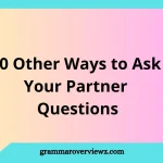 30 other ways to ask your partner questions for deeper connection and better communication