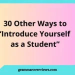 other ways to introduce yourself as a student with examples