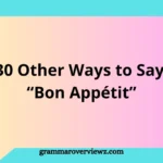 Other Ways to Say “Bon Appétit” with creative and funny meal phrases