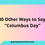 Other Ways to Say “Columbus Day” featuring inclusive holiday names, historical perspectives, and respectful language alternatives.