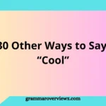 Other Ways to Say “Cool” with useful alternatives and examples
