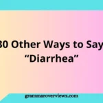 Other Ways to Say Diarrhea with Examples
