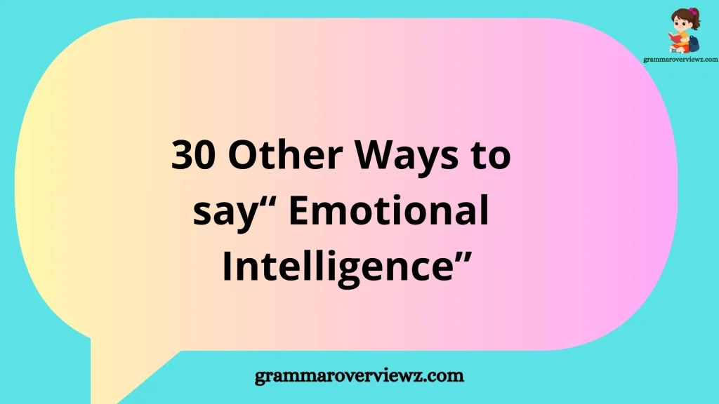 Other Ways to Say Emotional Intelligence with meanings and examples
