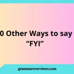 other ways to say FYI with professional, funny, polite, and casual alternatives