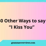 Other Ways to Say “I Kiss You” with romantic and sweet expressions