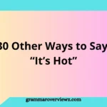 Other Ways to Say “It’s Hot” with creative phrases for describing extreme summer heat