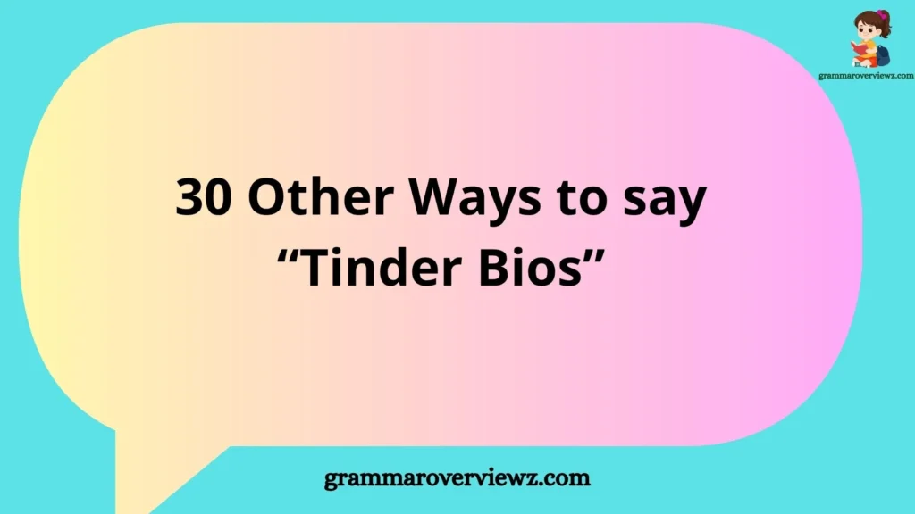 Other Ways to Say Tinder Bios with creative dating profile examples