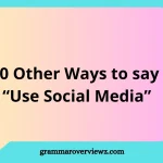 other ways to say use social media with examples for online communication and digital networking.