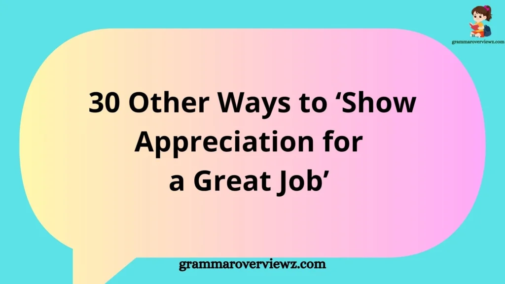 Other Ways to Show Appreciation for a Great Job with meaningful praise and employee recognition examples