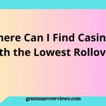 Casinos with the lowest rollover and low wagering requirements