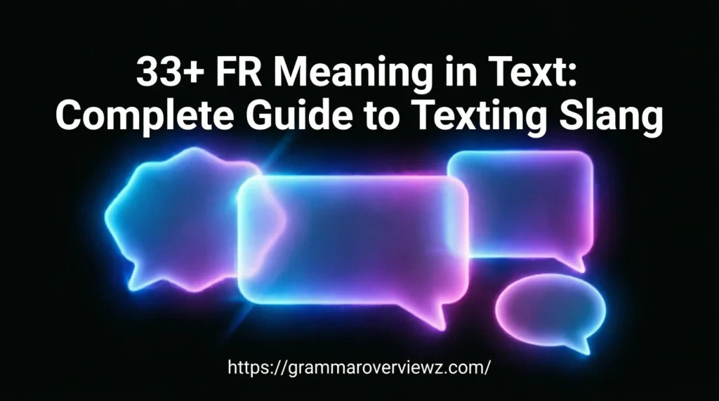 33+ FR Meaning in Text: Complete Guide to Texting Slang